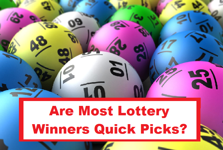 Are Most Lottery Winners Quick Picks?