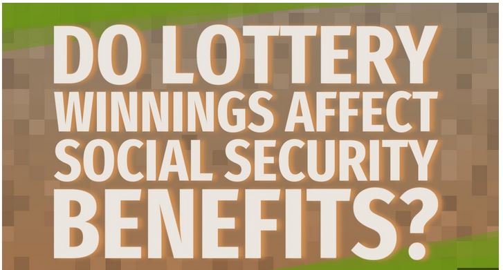 Does Lottery Winnings Affect Social Security?