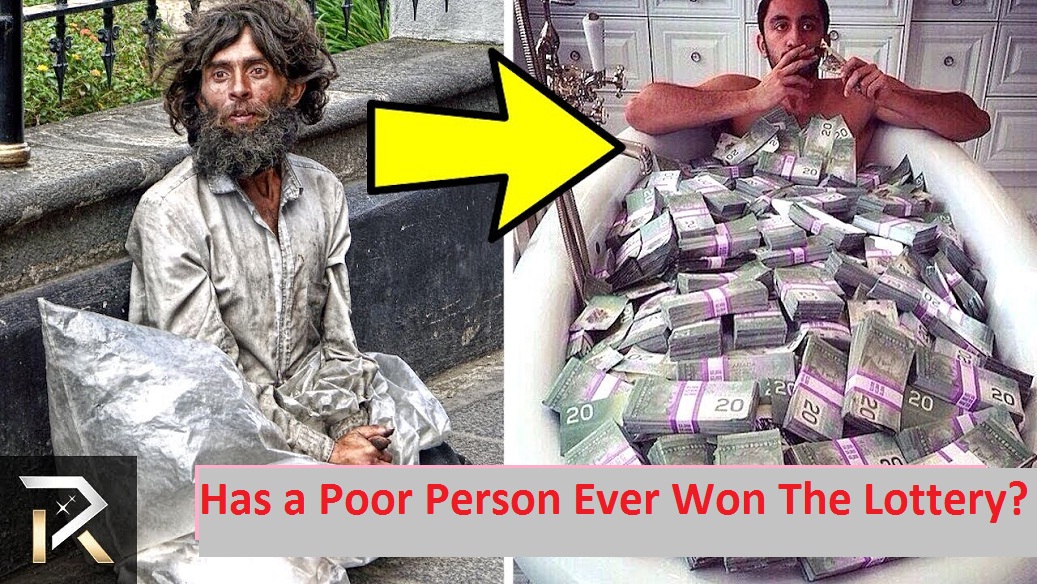 Has a Poor Person Ever Won The Lottery?