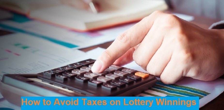 How to Avoid Taxes on Lottery Winnings?