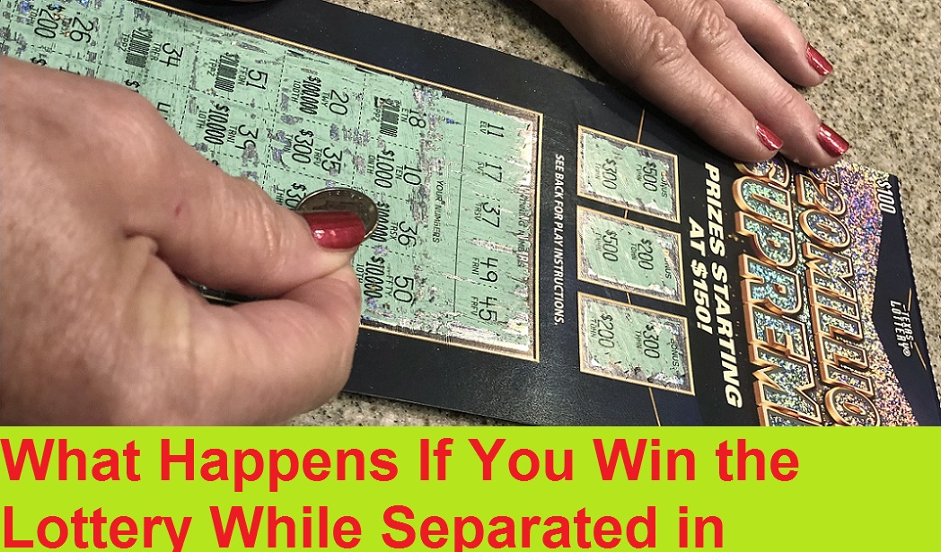 what happens if you win the lottery while separated texas