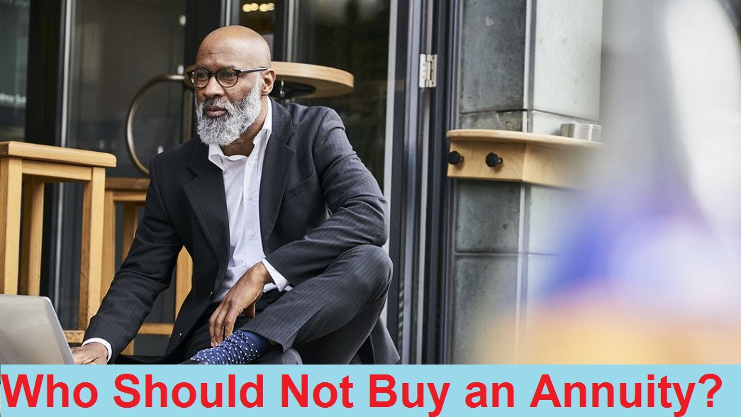 Who Should Not Buy an Annuity?