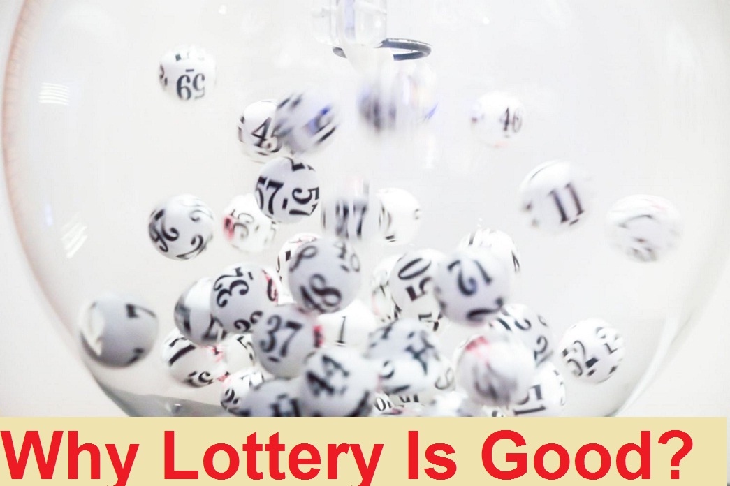 Why Lottery Is Good? 