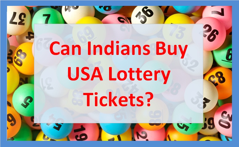 Can Indians Buy USA Lottery Tickets?