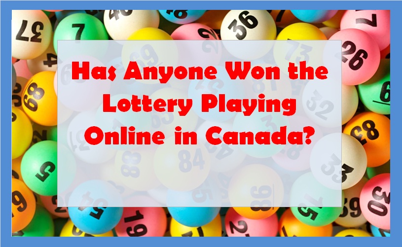 Has Anyone Won the Lottery Playing Online in Canada?