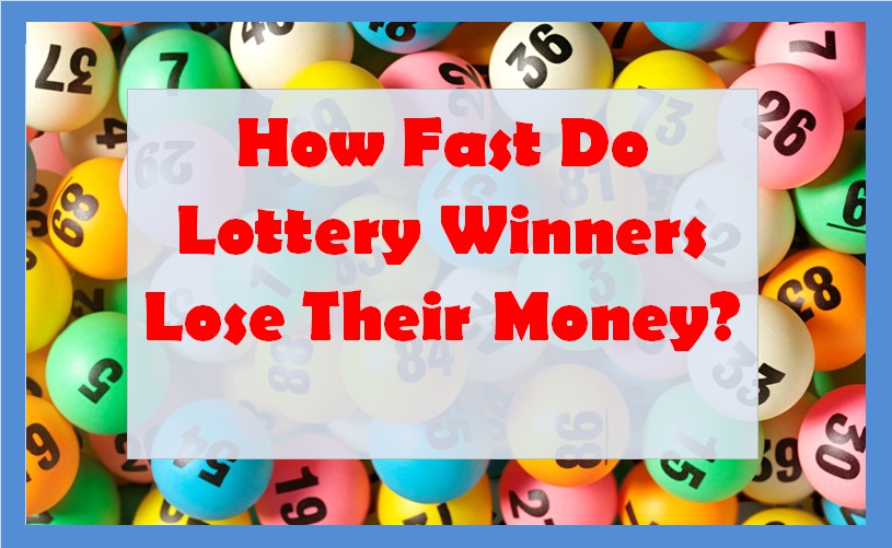 How Fast Do Lottery Winners Lose Their Money?
