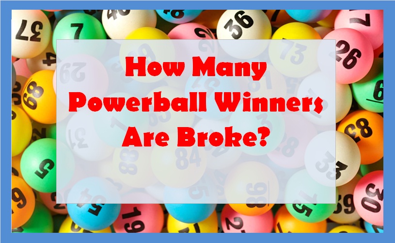 How Many Powerball Winners Are Broke?