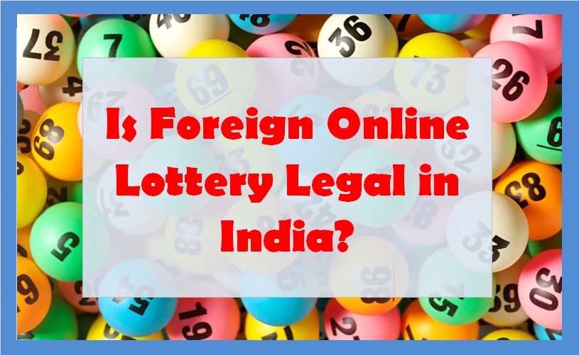 Is Foreign Online Lottery Legal in India?