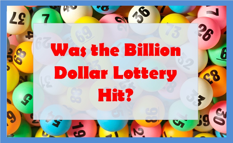 Was the Billion Dollar Lottery Hit?