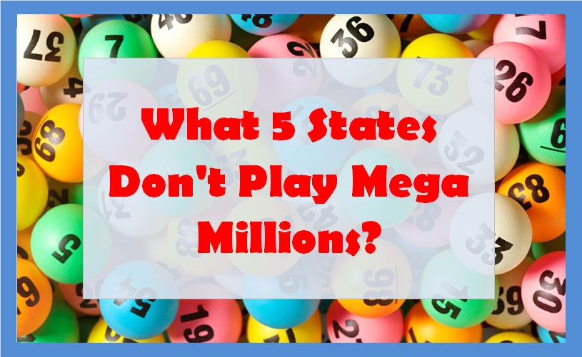 What 5 States Don't Play Mega Millions?