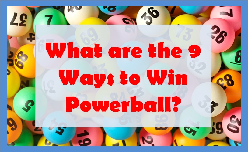 What are the 9 Ways to Win Powerball?