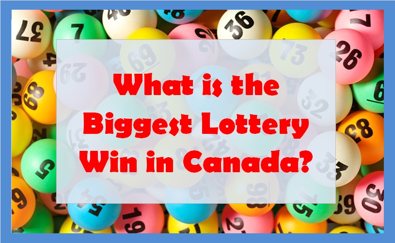 What is the Biggest Lottery Win in Canada?