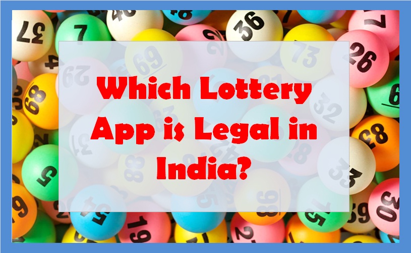 Which Lottery App is Legal in India?